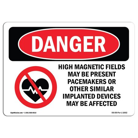 SIGNMISSION OSHA Sign, High Magnetic Fields Pacemakers, 24in X 18in Plastic, 18" W, 24" L, Landscap OS-DS-P-1824-L-1662